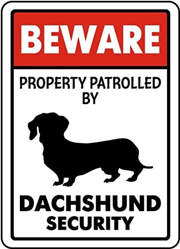 Dachshund Security Metal Sign – Beware Property Warning (8x12")